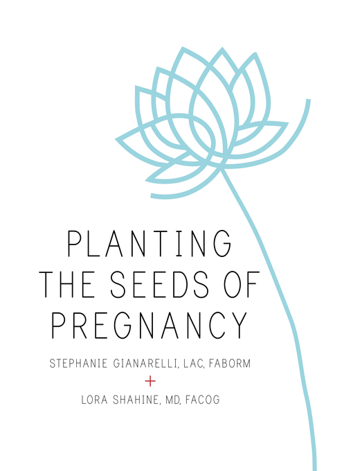 Title details for Planting the Seeds of Pregnancy by Stephanie Gianarelli - Wait list